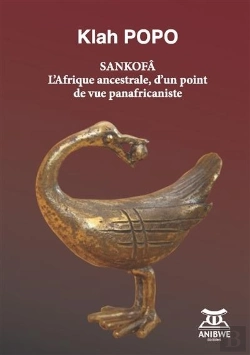 Bertrand.pt - Sankofa - L'Afrique Ancestrale, D'Un Point De Vue Panafricaniste