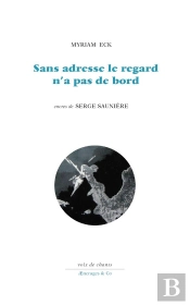 Sans Adresse Le Regard N'A Pas De Bord