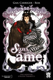 Sans Ame (Le Protectorat De L'Ombrelle T.1)