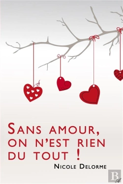 Bertrand.pt - Sans Amour, On N'Est Rien Du Tout !