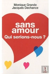Sans Amour Qui Serions-Nous ?