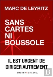 Sans Cartes Ni Boussole - Il Est Urgent De Diriger Autrement