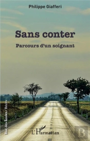 Sans Conter ; Parcours D'Un Soignant