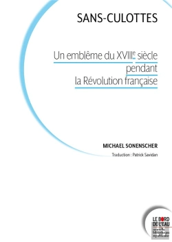 Bertrand.pt - Sans-Culottes - Un Embleme Du Xviiie Siecle Pendant La Revolution Francaise