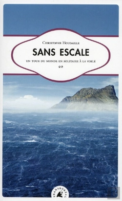 Bertrand.pt - Sans Escale - Un Tour Du Monde En Solitaire A La Voile