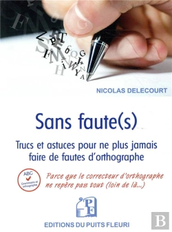 Bertrand.pt - Sans Faute(S) - Trucs Et Astuces Pour Ne Plus Jamais Faire De Fautes D'Orthographe Dans Vos Ecri