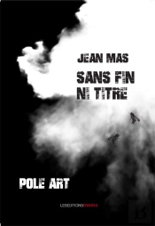 Sans Fin, Ni Titre - Pole Art