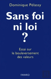 Sans Foi , Ni Loi Le Bouleversement Des Valeurs