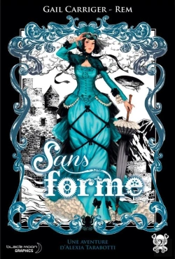Bertrand.pt - Sans Forme (Le Protectorat De L'Ombrelle T.2)