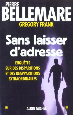 Bertrand.pt - Sans Laisser D'Adresse ; Enquetes Sur Des Disparitions Et Des Reapparitions Extraordinaires