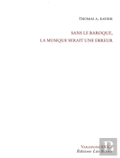 Sans Le Baroque, La Musique Serait Une Erreur