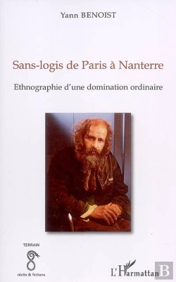 Bertrand.pt - Sans Logis De Paris À Nanterre ; Ethnographie D'Une Domination Ordinaire