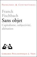 Sans Objet ; Capitalisme, Subjectivité, Aliénation