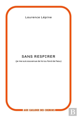 Bertrand.pt - Sans Respirer (Je Me Suis Souvenue De Toi Au Fond De L'Eau)