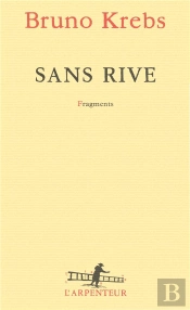 Sans Rive ; Fragments