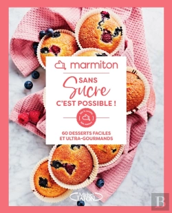 Bertrand.pt - Sans Sucre C'Est Possible ! 60 Desserts Faciles Et Ultra-Gourmands