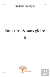 Sans Titre & Sans Gloire Ii