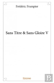 Sans Titre & Sans Gloire V