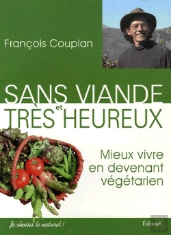 Bertrand.pt - Sans Viande Et Tres Heureux ; Bien Vivre En Devenant Vegetarien