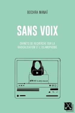 Bertrand.pt - Sans Voix : Carnets De Recherche Sur La Radicalisation Et L'Islamophobie