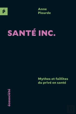 Bertrand.pt - Sant Inc. - Mythes Et Faillites Du Prive En Sante