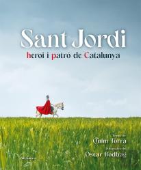 Sant Jordi, Heroi I Patro De Catalunya