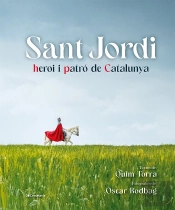 Sant Jordi, Heroi I Patro De Catalunya