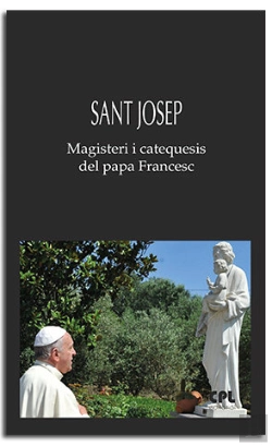Bertrand.pt - Sant Josep. Magisteri I Catequesis Del Papa Francesc