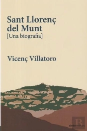 Sant Llorenç De Munt (Una Biografia)