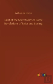Sant Of The Secret Service Some Revelations Of Spies And Spying