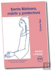Santa Bárbara, Mártir Y Protectora