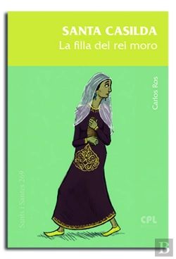Bertrand.pt - Santa Casilda, La Filla Del Rei Moro