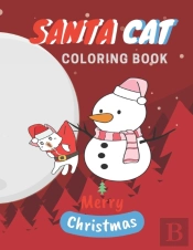 Santa Cat Coloring Book: Cute Cats And K