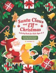 Santa Claus And Elf On Christmas Activity Book For Kids Ages 4-8
