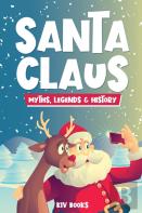 Santa Claus - Myths, Legends & History