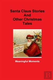 Santa Claus Stories  And Other Christmas Tales