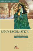 Santa Escolástica - Irmã de São Bento