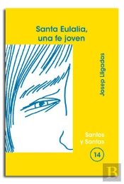 Santa Eulalia, Una Fe Joven