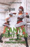 Santa Fight Club And Other Christmas Stories