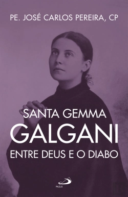 Bertrand.pt - Santa Gema Galgani: Entre Deus E O Diabo