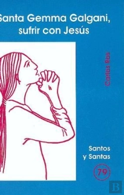 Bertrand.pt - Santa Gema Galgani, Sufrir Con Jesús