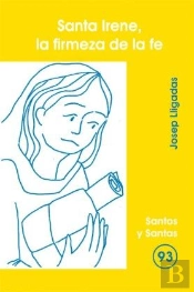 Santa Irene, La Firmeza De La Fe