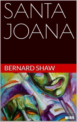 Bertrand.pt - Santa Joana - Bernard Shaw