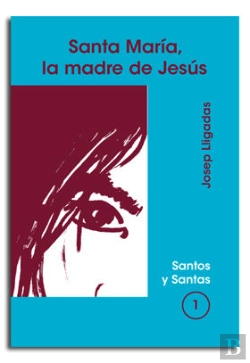 Bertrand.pt - Santa María, La Madre De Jesús