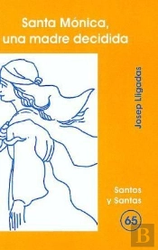 Santa Mónica, Una Madre Decidida