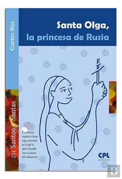 Bertrand.pt - Santa Olga, La Princesa De Rusia