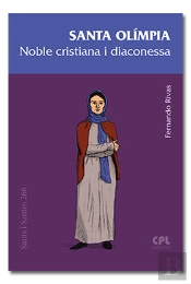 Santa Olímpia, Noble Cristiana I Diaconessa