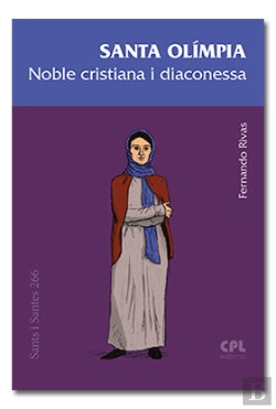 Bertrand.pt - Santa Olímpia, Noble Cristiana I Diaconessa