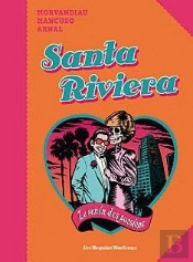 Santa-Rivera, Le Venin Des Passions