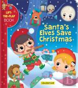 Santa’s Elves Save Christmas